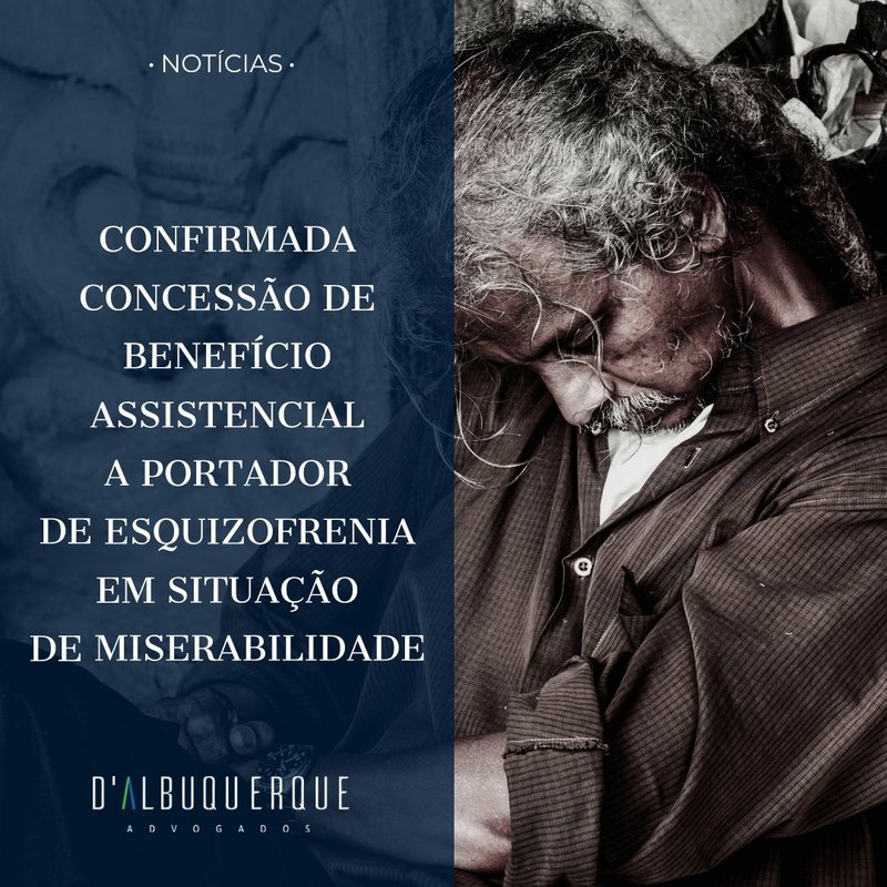 Confirmada concessão de benefício assistencial a portador de esquizofrenia em situação de miserabilidade